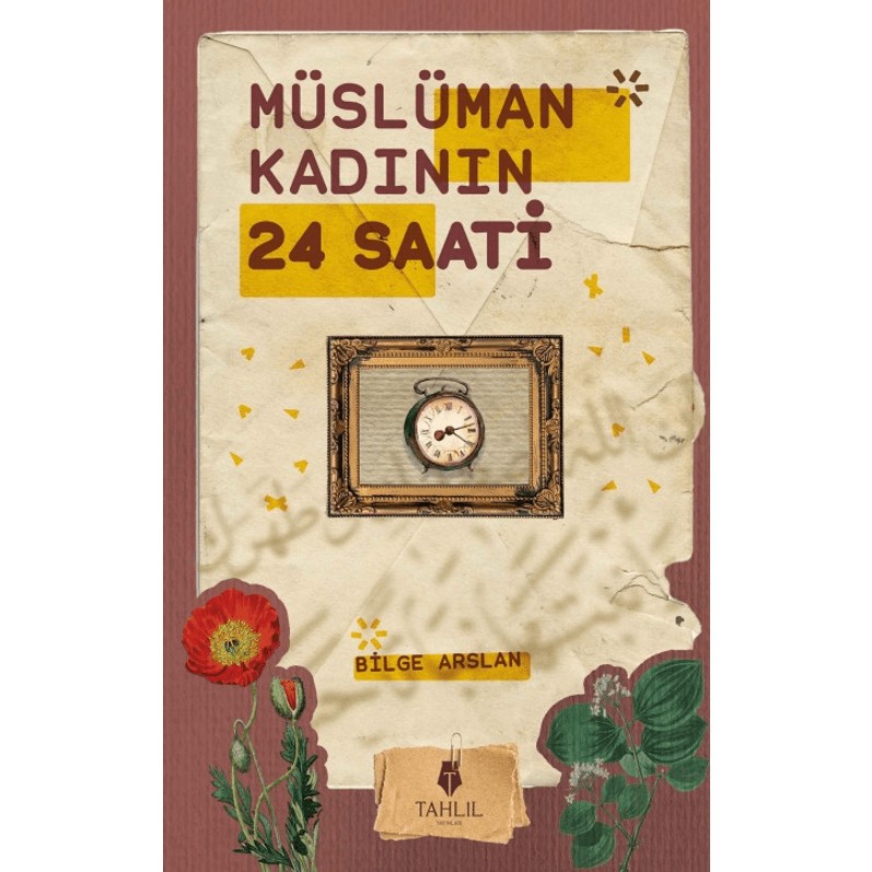 Tahlil Yayınları Müslüman Kadının 24 Saati Bilge Arslan Ciltsiz 280 Sayfa Diğer Fiyatı