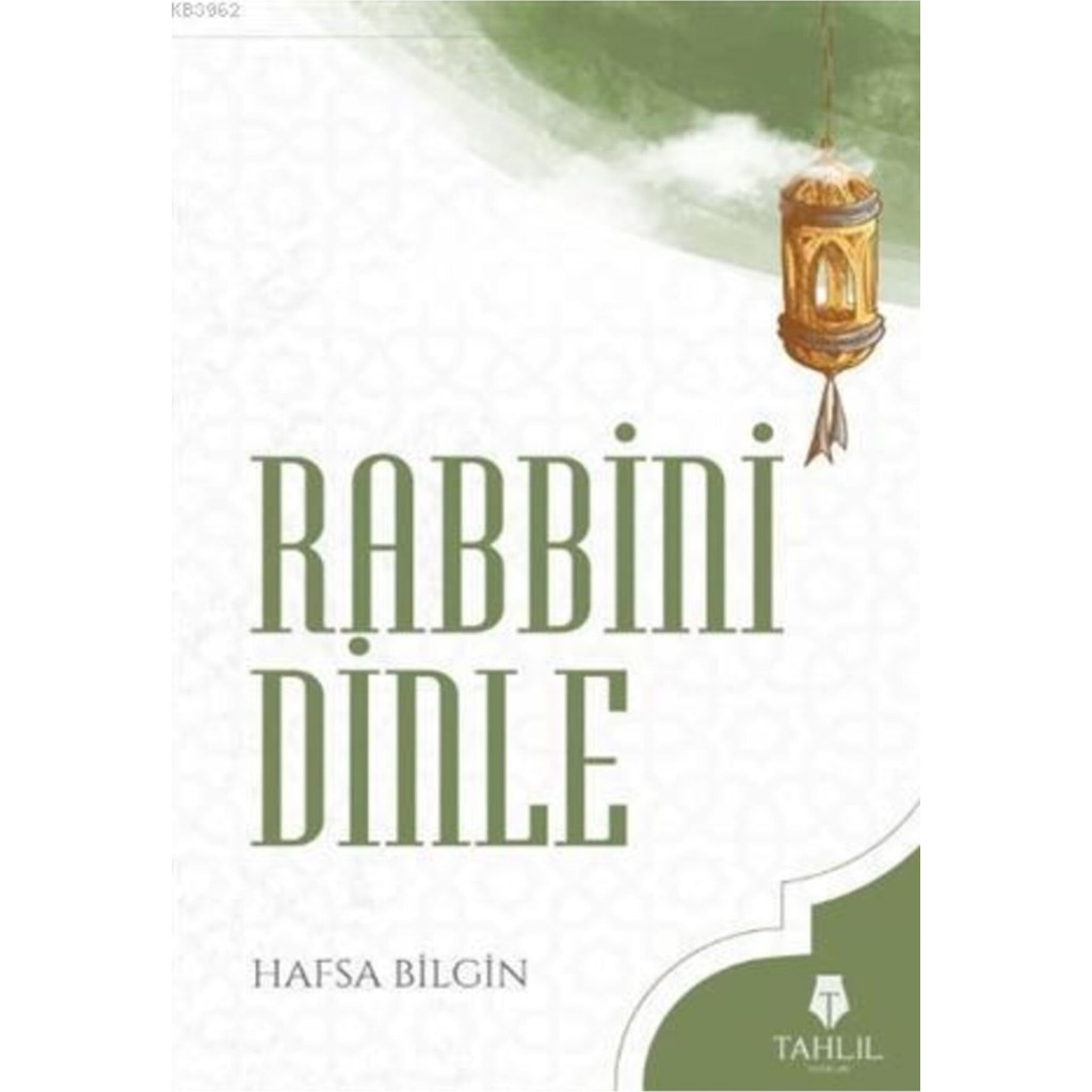 Tahlil Yayınları Rabbini Dinle Hafsa Bilgin 352 Sayfa Eğitim Düzeyinde 2021 Yılı Yayını Diğer Fiyatı