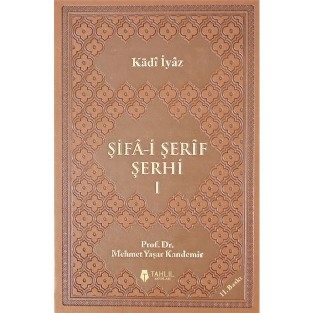 Tahlil Yayınları Şifa-i Şerif Şerhi Kadı İyaz 3 Cilt Takım - Türkçe Yayın 2021 Yılı Ciltli Eser Din Kitapları Fiyatı