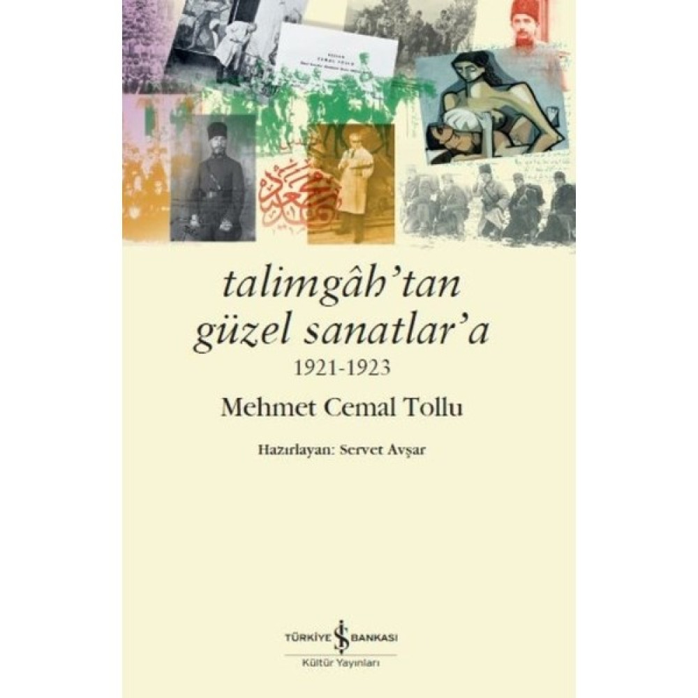 Talimgash’tan Güzel Sanatlar’a 1921-1923 - Mehmet Cemal Tollu Mektup - Anı - Günlük - Anlatı Fiyatı