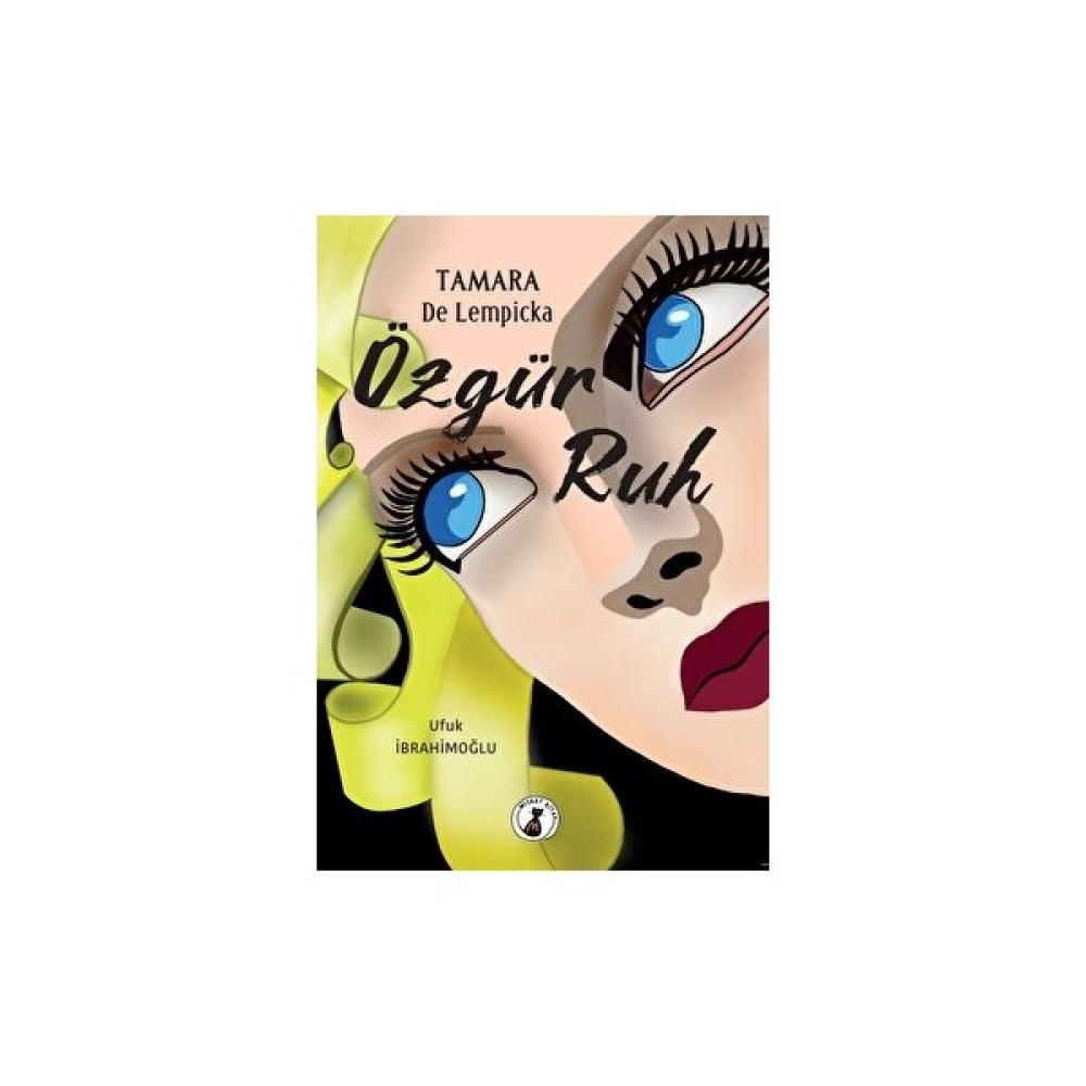 Tamara De Lempicka Özgür Ruh - Ufuk İbrahimoğlu Sanatçı & Yazar Biyografileri Fiyatı