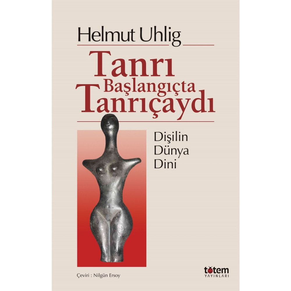 Tanrı Başlangıçta Tanrıçaydı - Helmut Uhlig Toplum Hayatı / Toplumsal Konular Fiyatı