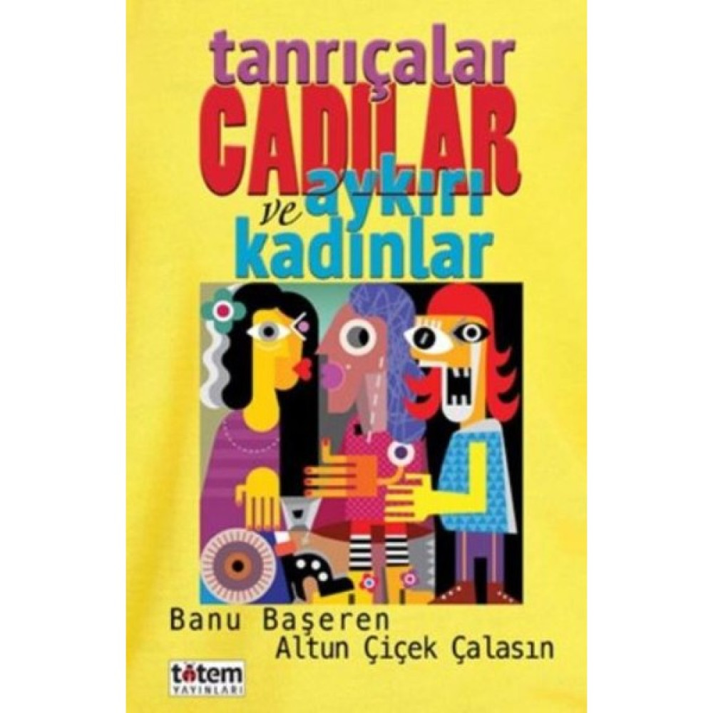 Tanrıçalar Cadılar Ve Aykırı Kadınlar Öykü Kitapları Fiyatı