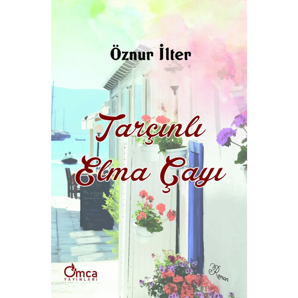 Tarçınlı Elma Çayı - Öznur Ilter Aşk Roman ve Öyküleri Fiyatı