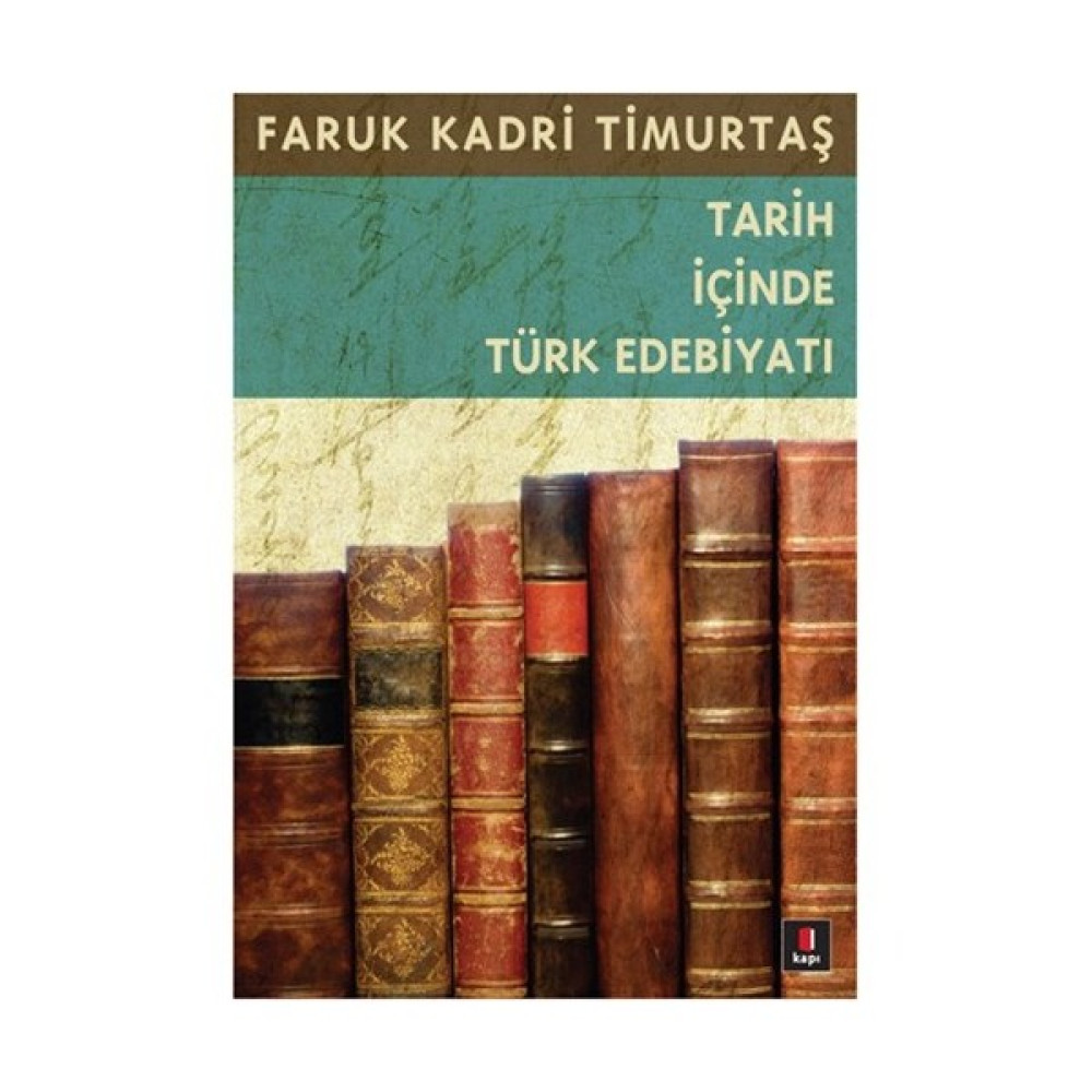 Tarih İçinde Türk Edebiyatı-Faruk Kadri Timurtaş Güncel - Genel Konular Fiyatı