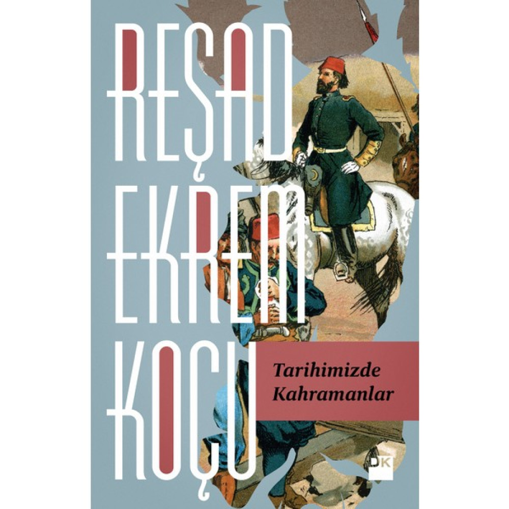 Tarihimizde Kahramanlar - Reşad Ekrem Koçu Osmanlı Tarihi Fiyatı