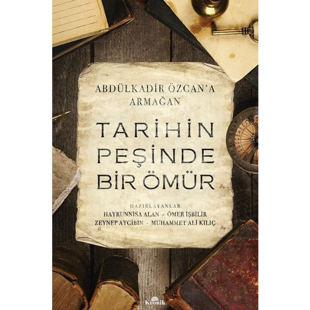 Tarihin Peşinde Bir Ömür:Abdülkadir Özcan'a Armağan Osmanlı Tarihi Fiyatı
