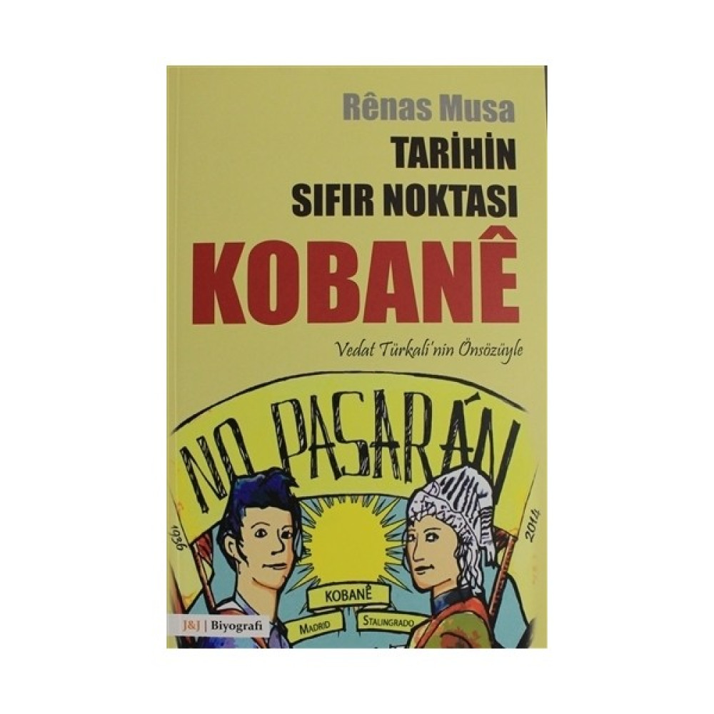 Tarihin Sıfır Noktası Kobane Biyografi Kitapları Fiyatı