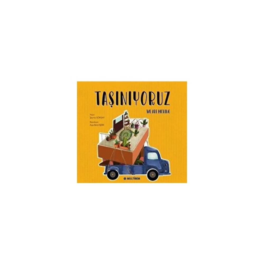 Taşınıyoruz - We Are Moving - Kolektif Çocuk Masal Fiyatı