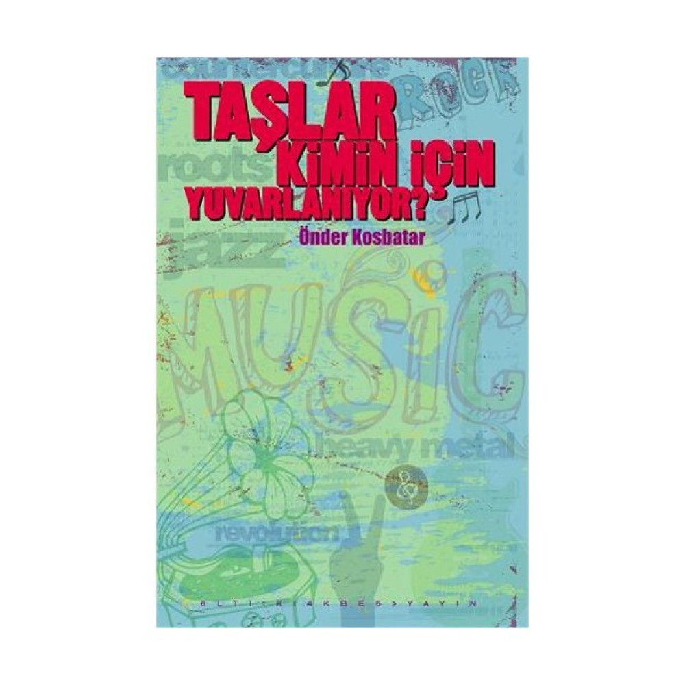Taşlar Kimin İçin Yuvarlanıyor-Önder Kosbatar Müzik Fiyatı