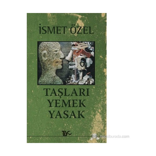 Taşları Yemek Yasak - İsmet Özel Deneme - İnceleme Fiyatı