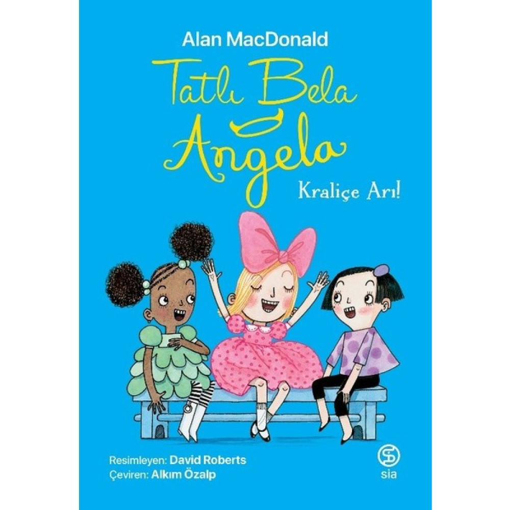 Tatlı Bela Angela – Kraliçe Arı - Alan Macdonald Çocuk Öykü Fiyatı