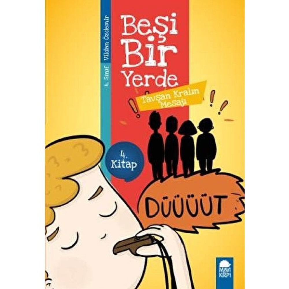 Tavşan Kralın Mesajı - Beşi Bir Yerde 4. Kitap / 4. Sınıf Okuma Kitabı - Vildan Özdemir Çocuk Öykü Fiyatı