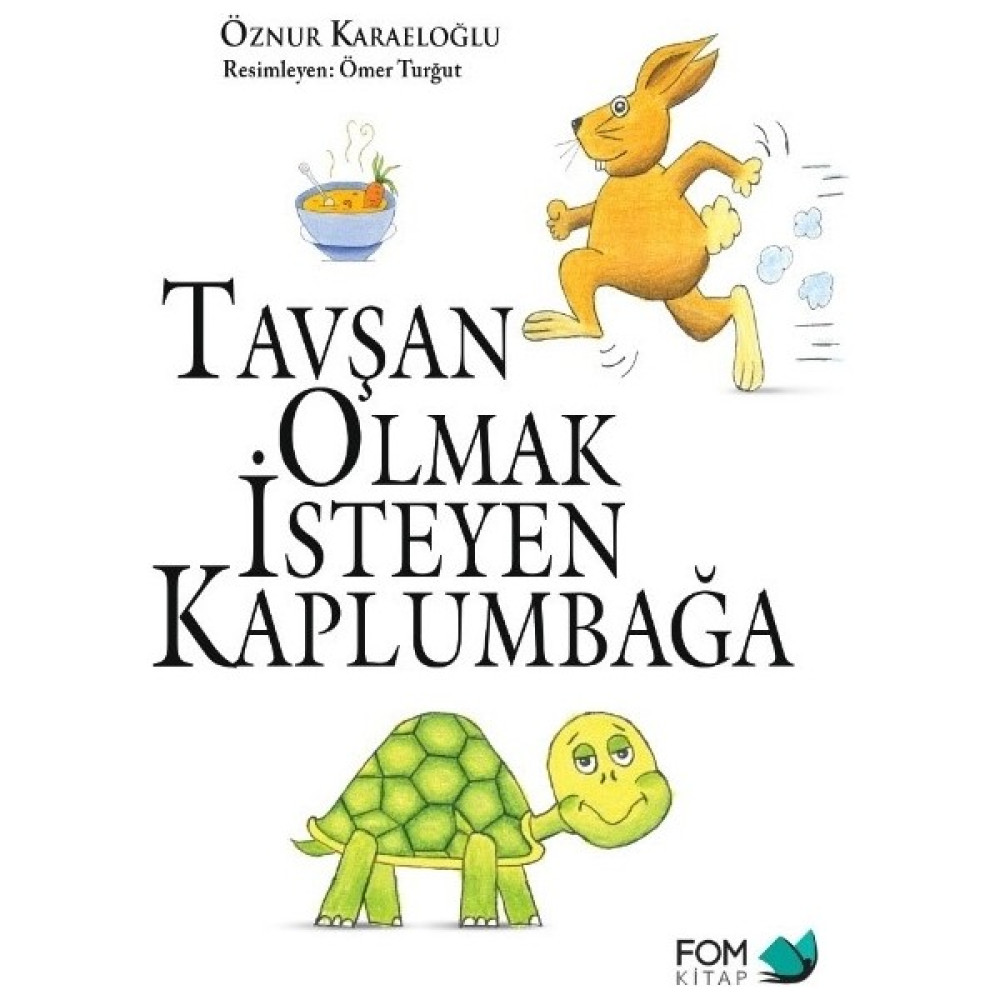 Tavşan Olmak Isteyen Kaplumbağa - Öznur Karaeloğlu Çocuk Öykü Fiyatı
