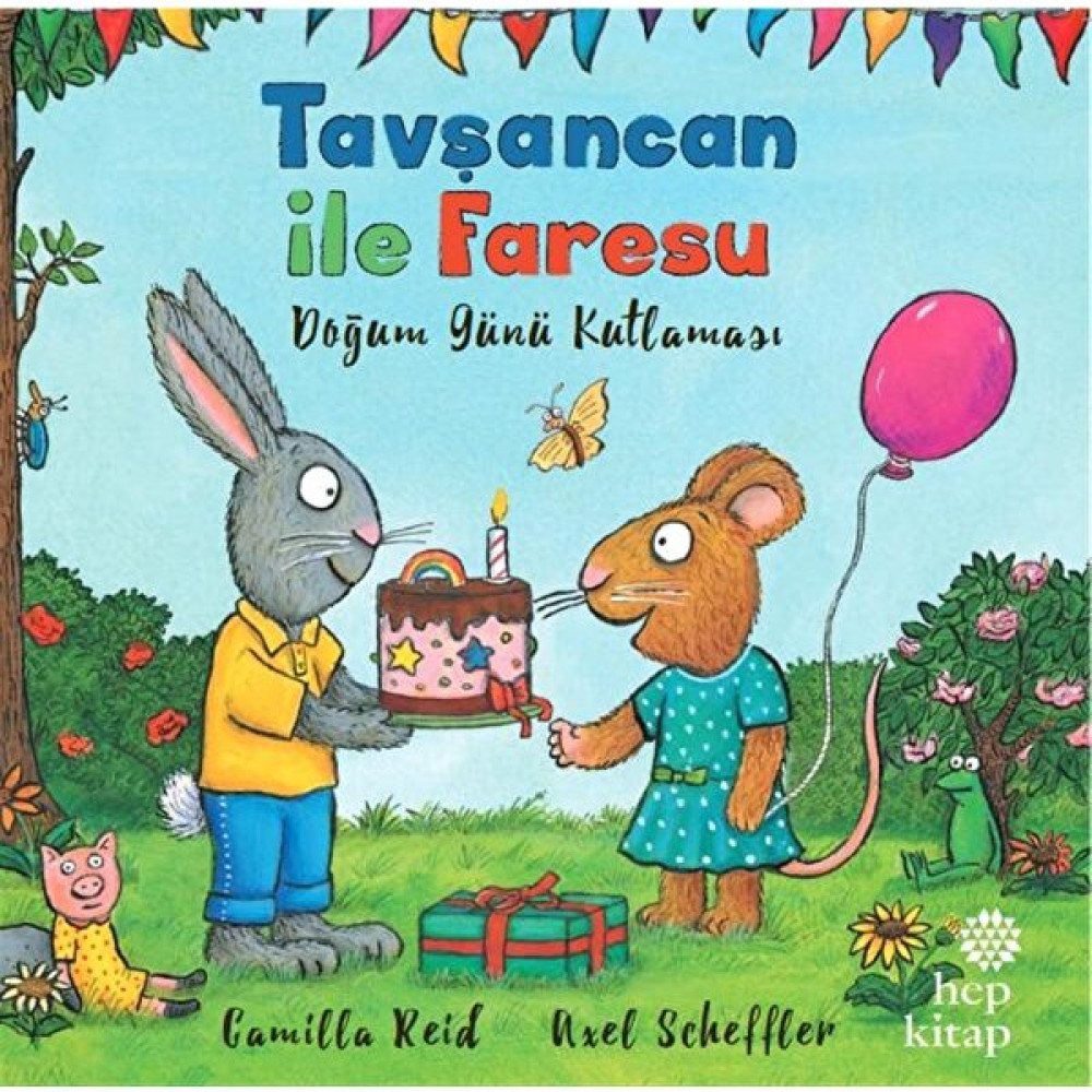 Tavşancan ile Faresu - Doğum Günü Kutlaması - Axel Scheffler Okul Öncesi Eğitici & Öğretici Kitaplar Fiyatı