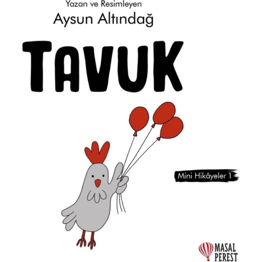 Tavuk - Mini Hikayeler 1 | Aysun Altındağ Okul Öncesi Eğitici & Öğretici Kitaplar Fiyatı