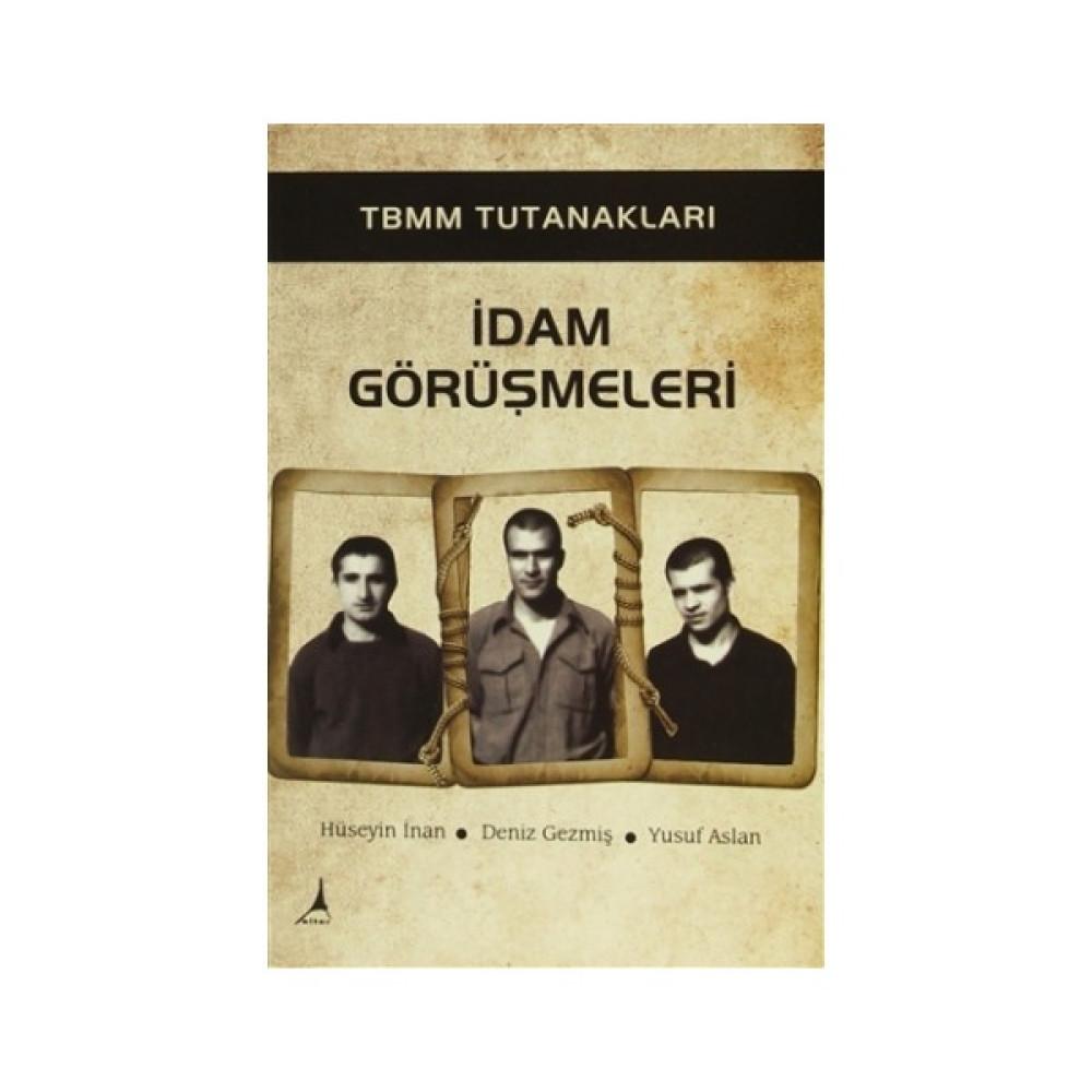 TBMM Tutanakları İdam Görüşmeleri Tarihi Olaylar Üzerine Araştırmalar Fiyatı