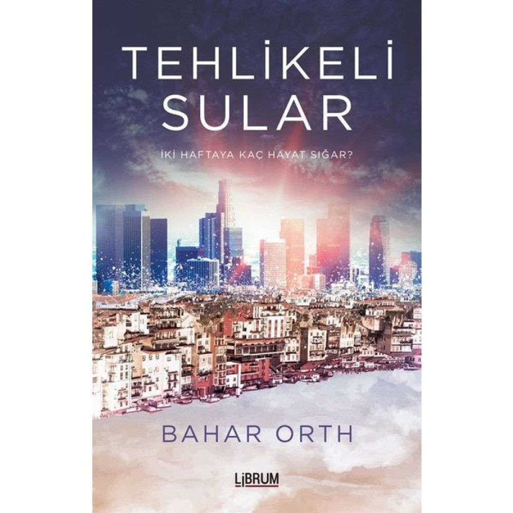 Tehlikeli Sular/iki Haftaya Kaç Hayat Sığar - Bahar Orth Öykü Kitapları Fiyatı