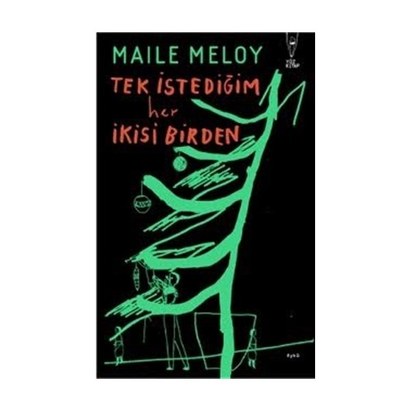 Tek İstediğim Her İkisi Birden - Maile Meloy Deneme - İnceleme Fiyatı