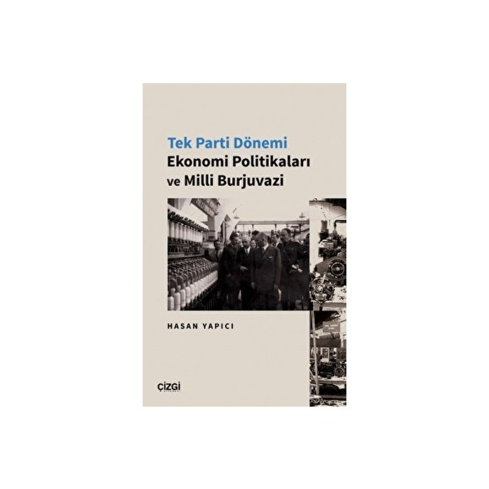 Tek Parti Dönemi Ekonomi Politikaları ve Milli Burjuvazi İş, Ekonomi & Pazarlama Fiyatı