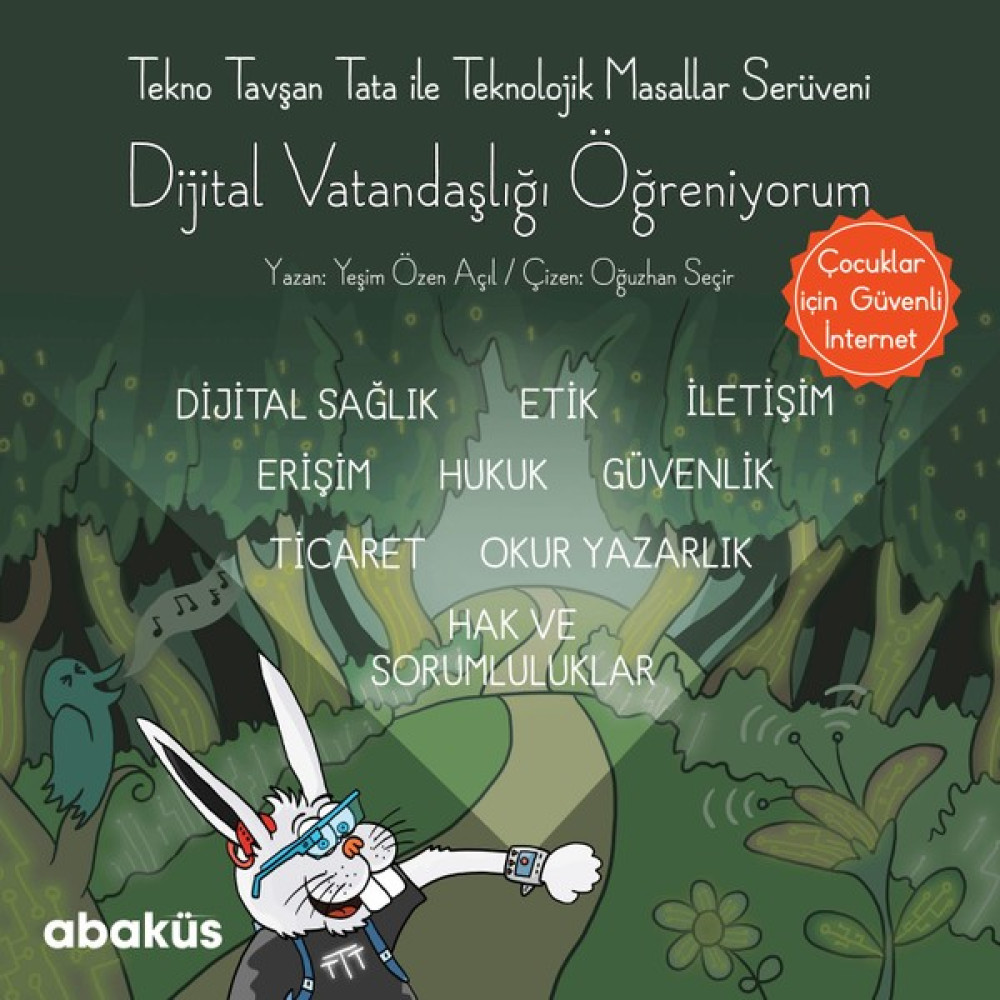 Tekno Tavşan Tata ile Dijital Vatandaşlığı Öğreniyorum - Yeşim Özen Açıl Çocuk Masal Fiyatı