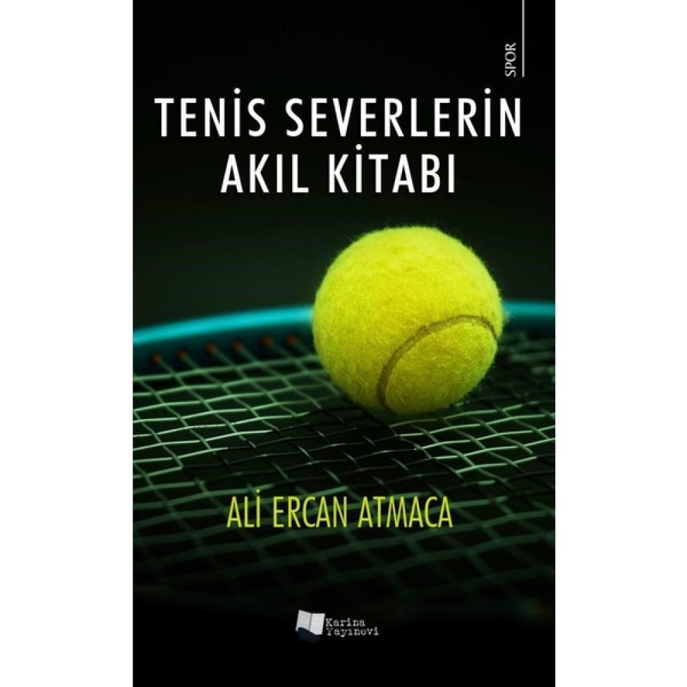 Tenis Severlerin Akıl Kitabı - Ali Ercan Atmaca Sağlık, Spor ve Diyet Fiyatı