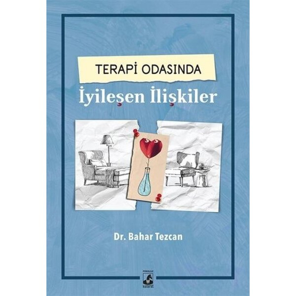Terapi Odasında İyileşen İlişkiler - Bahar Tezcan Kişisel Gelişim ve Psikoloji Fiyatı