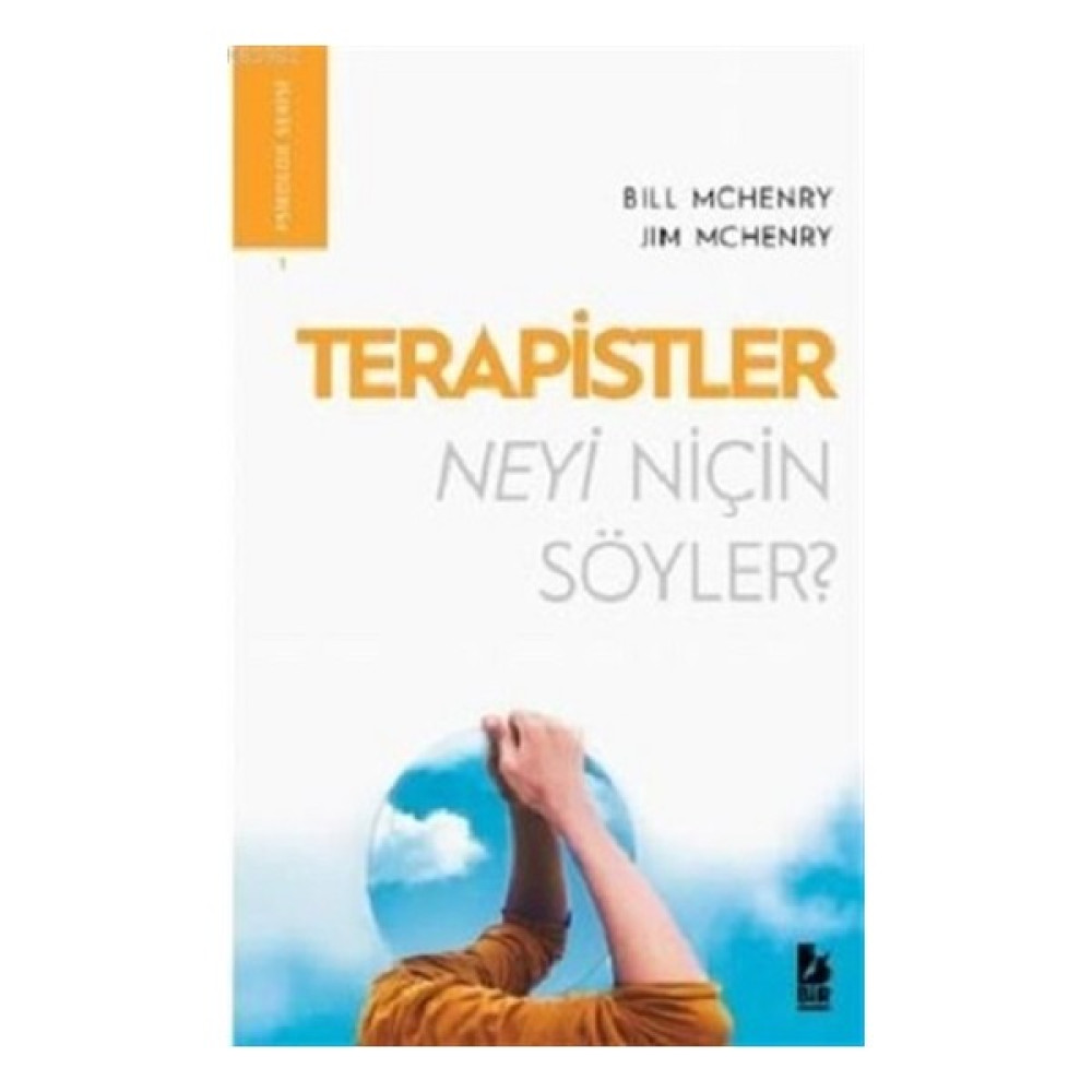 Terapistler Neyi Niçin Söyler - Bill Mchenry - Jim Mchenry Kişisel Gelişim ve Psikoloji Fiyatı