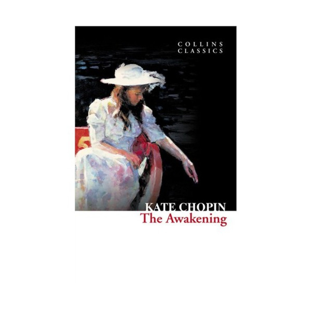 The Awakening (Collins Classics) - Kate Chopin Yabancı Dil Kitapları Fiyatı