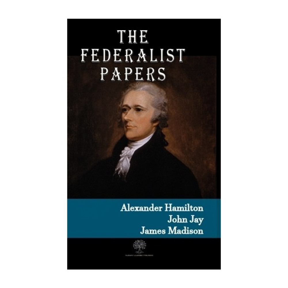 The Federalist Papers - Alexander Hamilton Roman Fiyatı