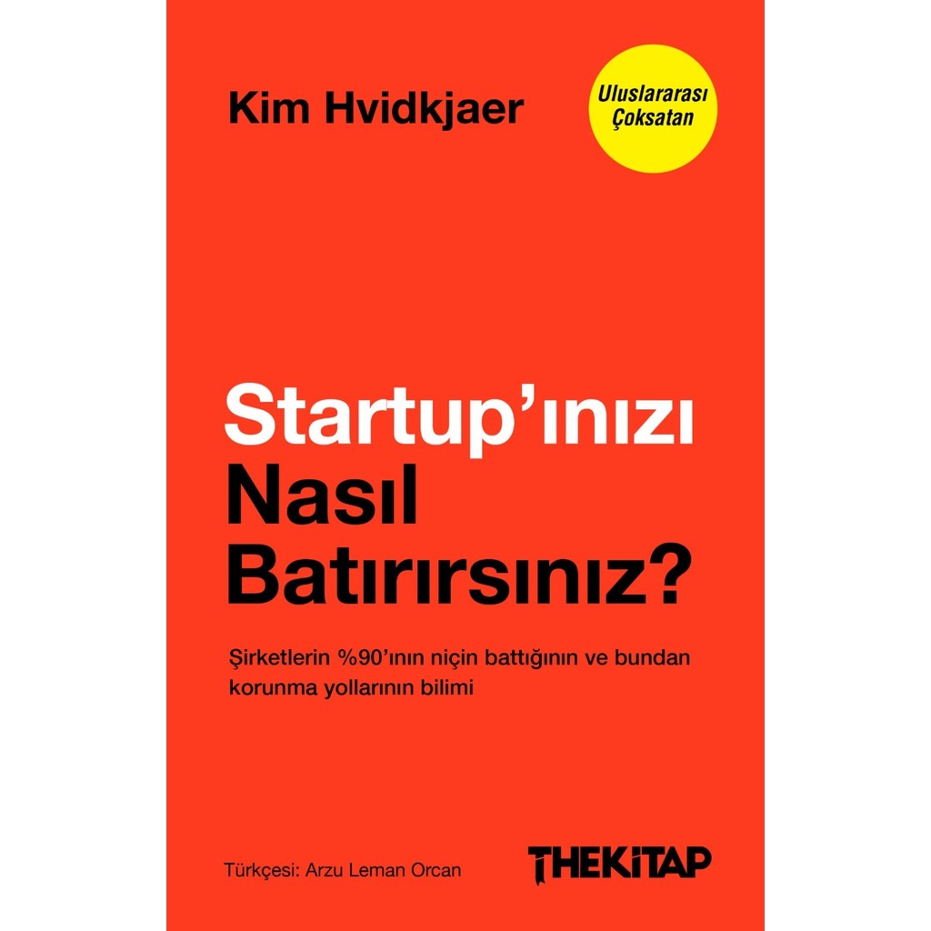 The Kitap Startup’ınızı Nasıl Batırırsınız? Şirketlerin %90’ının Niçin Battığının ve Bundan Korunma Yollarının Bilimi Diğer Fiyatı