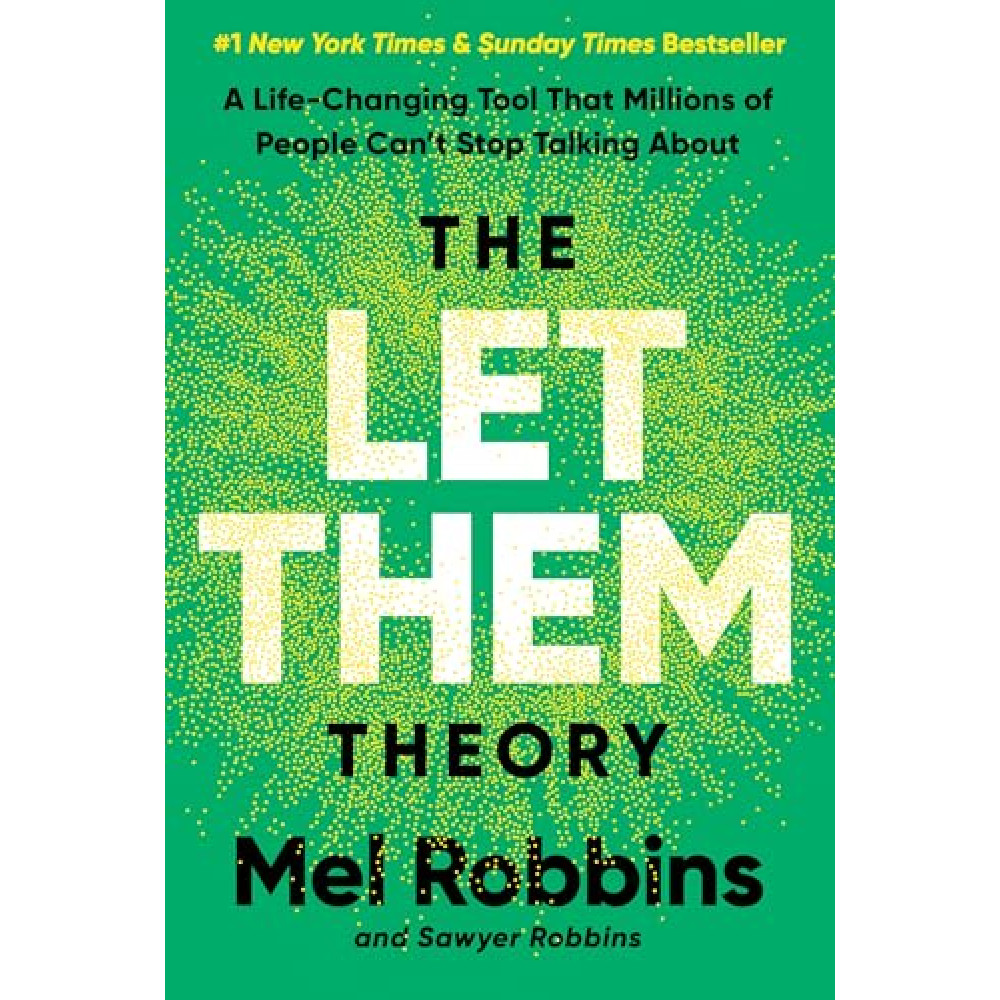 The Let Them Theory: A Life-Changing Tool That Millions of People Can’t Stop Talking About