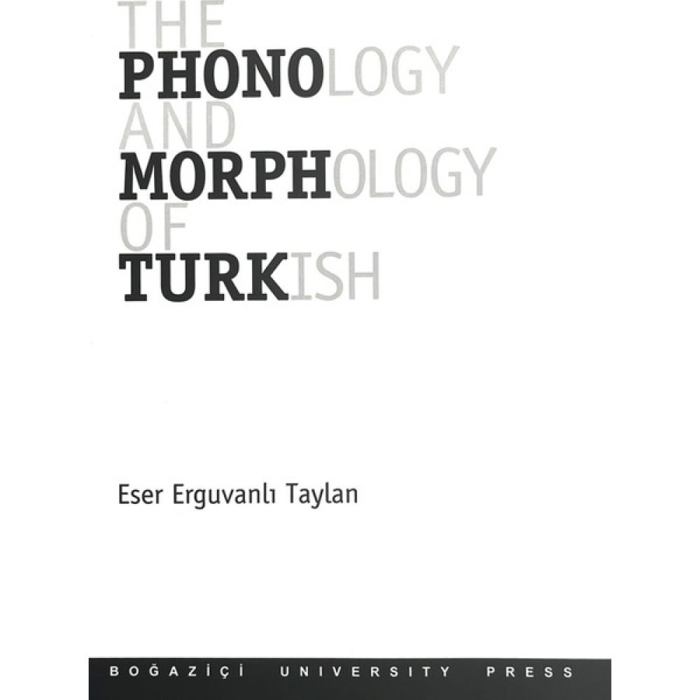 The Phonology and Morphology of Turkish - Eser Erguvanlı Taylan Akademik Fiyatı