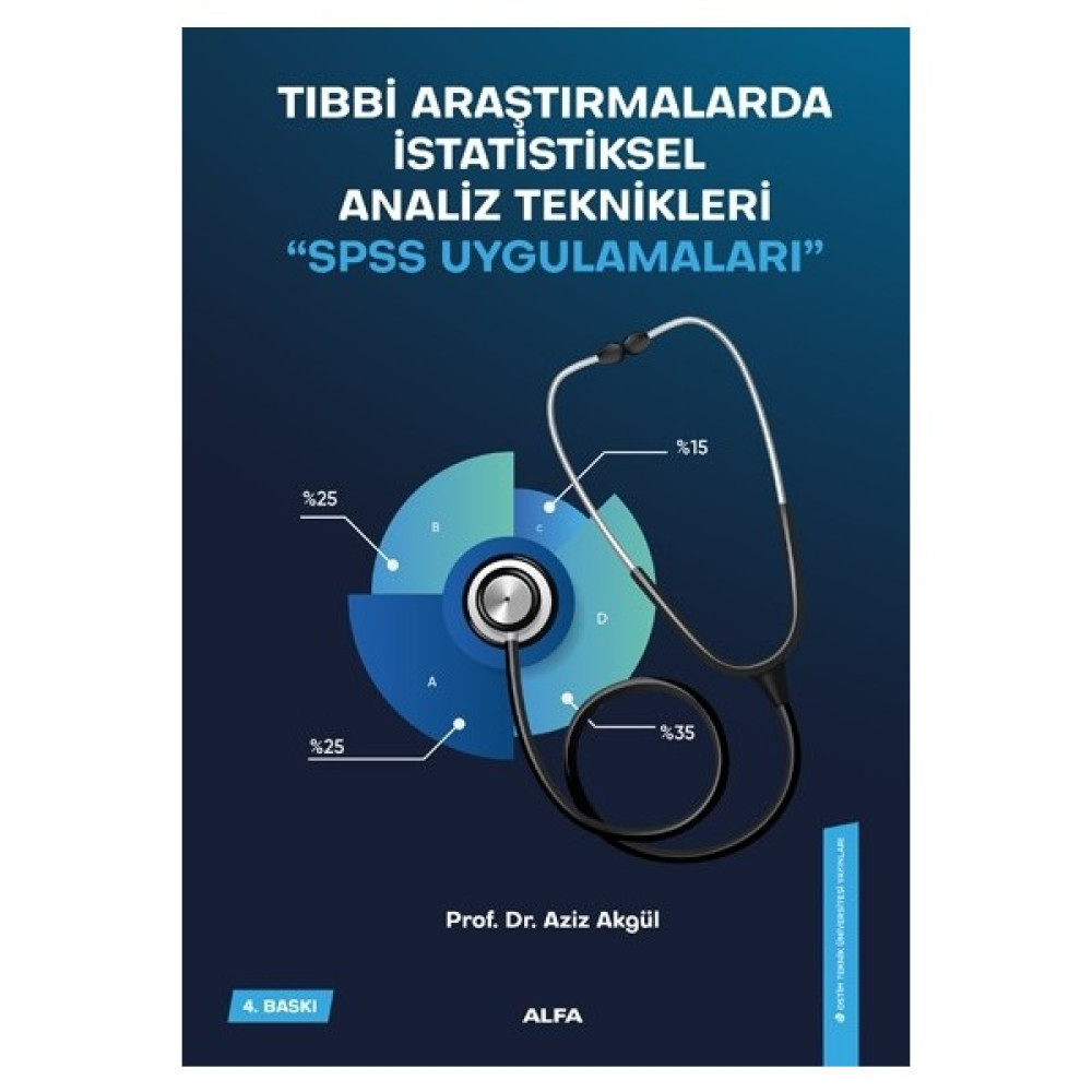 Tıbbi Araştırmalarda İstatiksel Analiz Teknikleri “SPSS Uygulamaları” - Prof. Dr. Aziz Akgül İnceleme Kitapları Fiyatı