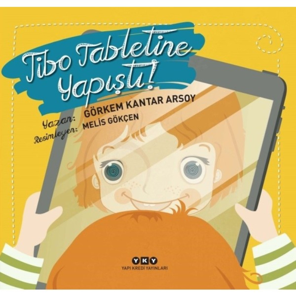 Tibo Tabletine Yapıştı! - Görkem Kantar Arsoy Çocuk Öykü Fiyatı
