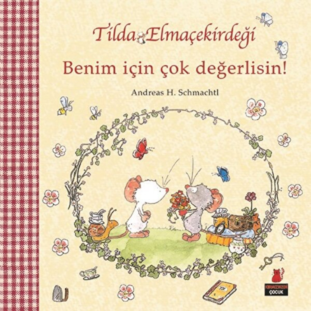 Tilda Elmaçekirdeği :Benim İçin Çok Değerlisin! - Andreas H. Schmachtl Çocuk Öykü Fiyatı
