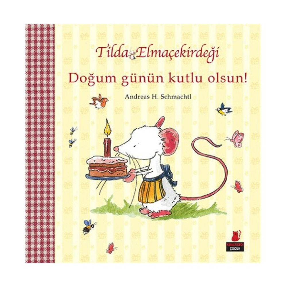 Tilda Elmaçekirdeği: Doğum Günün Kutlu Olsun-Andreas H. Schmachtl Çocuk Masal Fiyatı