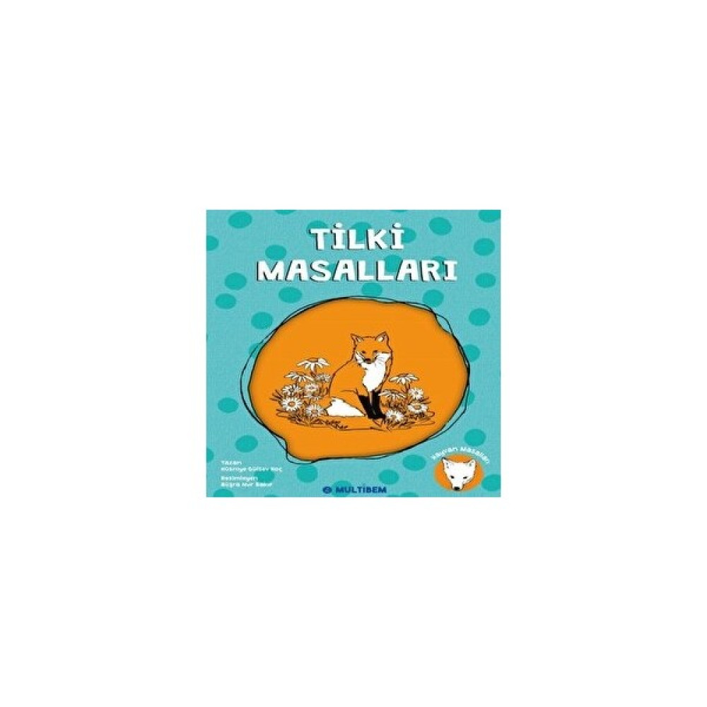 Tilki Masalları - Hüsniye Gülsev Koç Çocuk Masal Fiyatı
