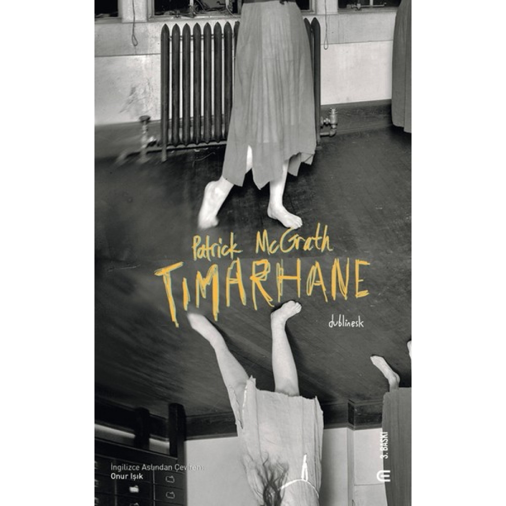 Tımarhane - Patrick McGrath Edebiyat Fiyatı