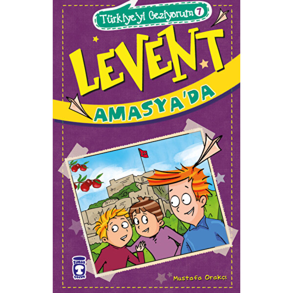 Timaş Çocuk Levent Amasyada - Türkiyeyi Geziyorum 7 Çocuk Roman Fiyatı