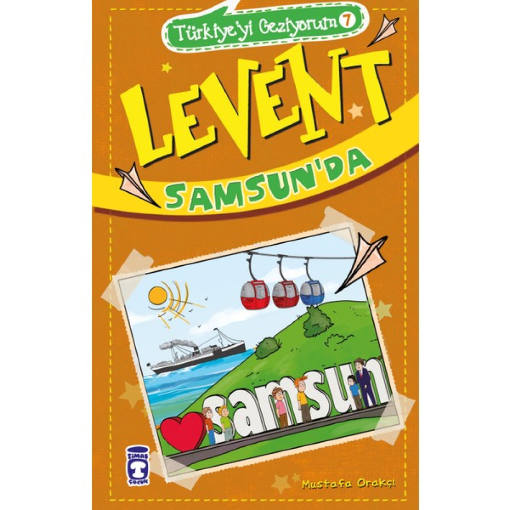 Timaş Çocuk Levent Samsunda - Türkiyeyi Geziyorum 7 Çocuk Roman Fiyatı