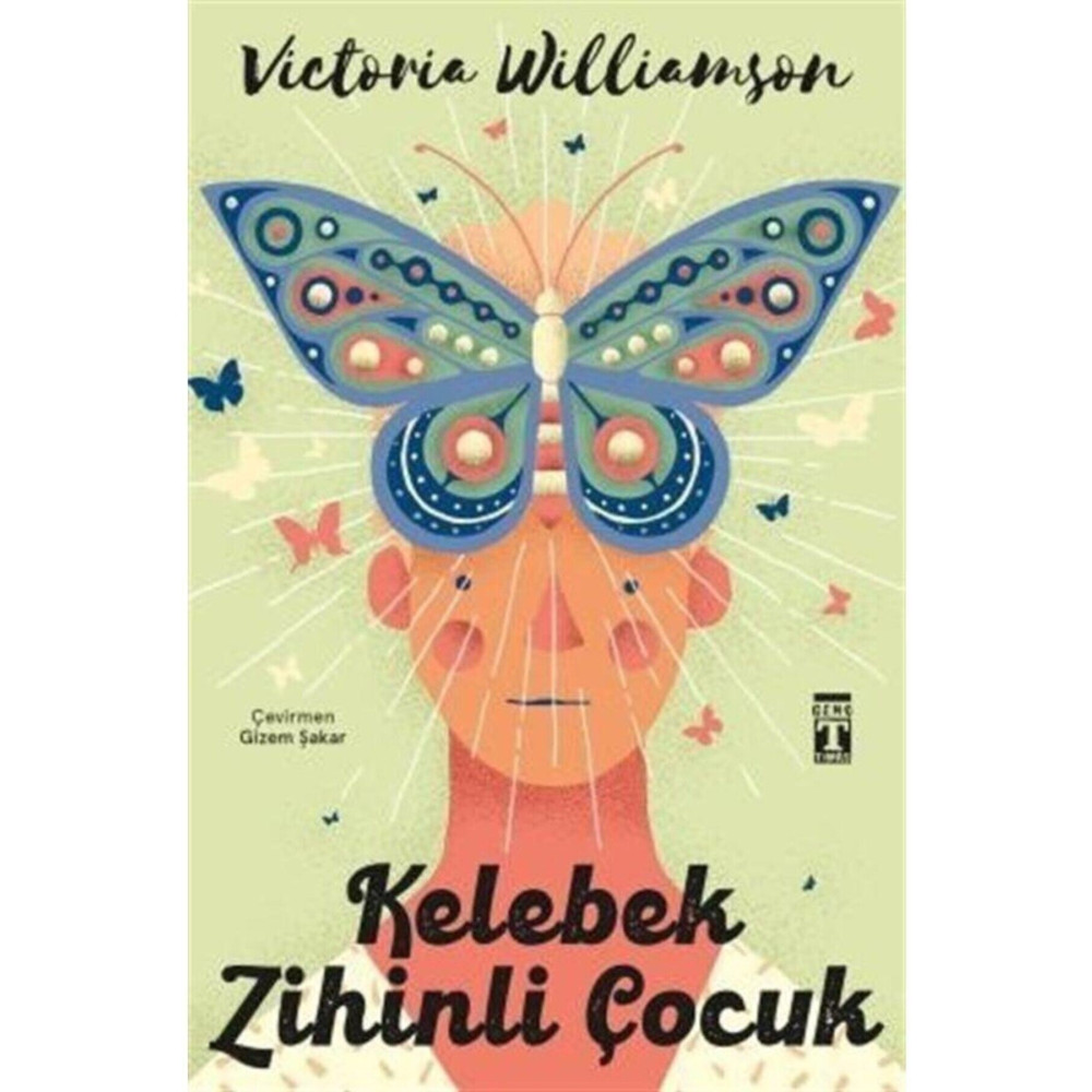 Timaş Genç Yayınları Kelebek Zihinli Çocuk - Victoria Williamson Çocuk Öykü Fiyatı