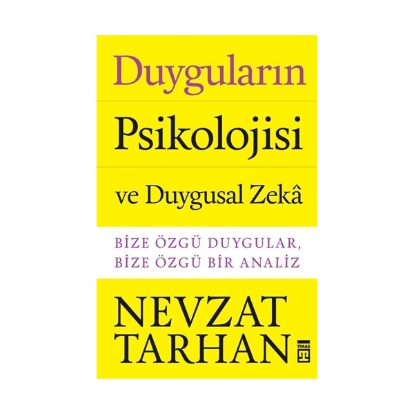 Timaş Yayınları Duyguların Psikolojisi - Nevzat Tarhan TİMAŞ BASIM TİC. VE SAN.A.Ş. Normal Boy Cilt Durumu Psikoloji Kitapları Fiyatı