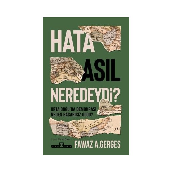 Timaş Yayınları Hata Asıl Neredeydi? & Orta Doğu’da Demokrasi Neden Başarısız Oldu? - Fawaz A. Gerges Tarih Kitapları Fiyatı