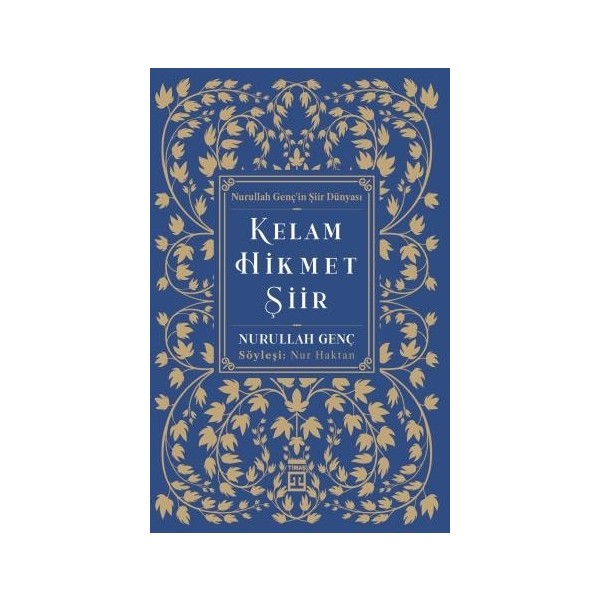 Timaş Yayınları Kelam Hikmet Şiir - Nurullah Genç’in Şiir Dünyası - Nurullah Genç Şiir Kitapları Fiyatı
