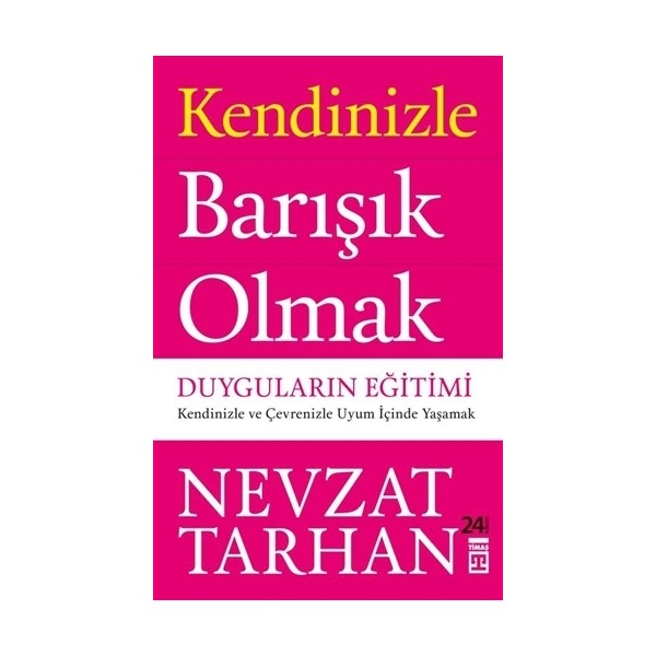 Timaş Yayınları Kendinizle Barışık Olmak - Nevzat Tarhan Psikoloji Kitapları Fiyatı
