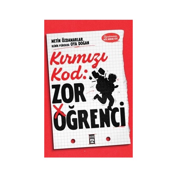 Timaş Yayınları Kırmızı Kod: Zor Öğrenci - Metin Özdamarlar - Oya Doğan Psikoloji Kitapları Fiyatı