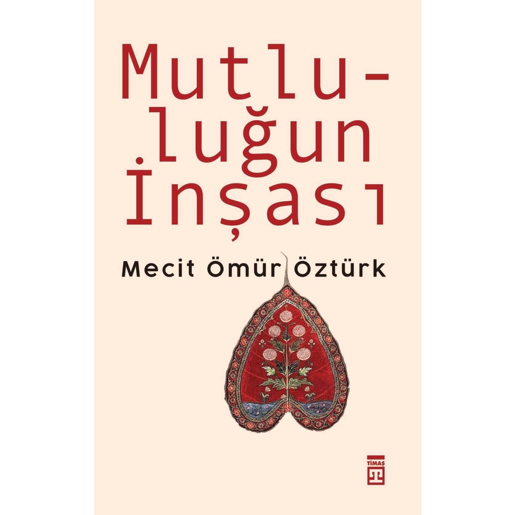 Timaş Yayınları Mutluluğun İnşası Zihinsel Gelişim Kitapları Fiyatı