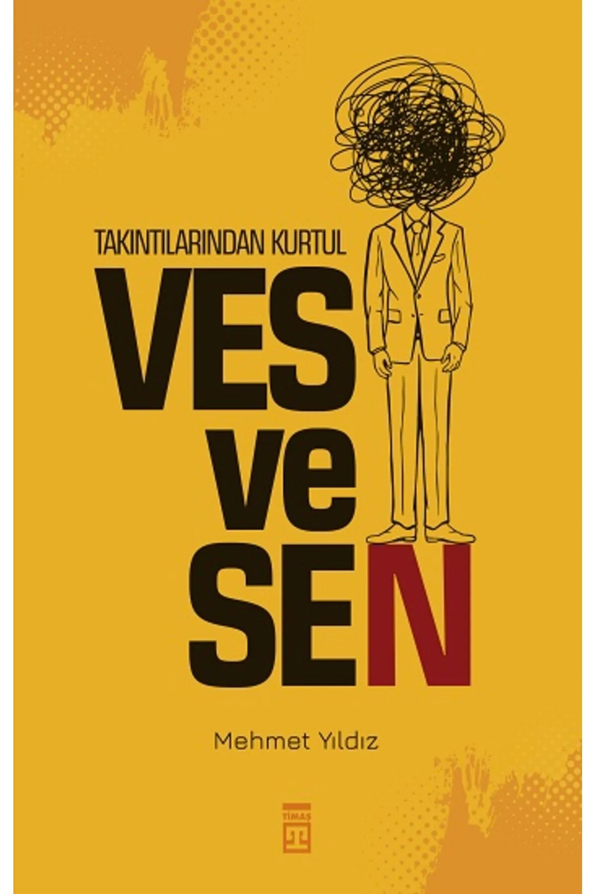 Timaş Yayınları Takıntılarından Kurtul: Vesvesen / Mehmet Yıldız / Timaş Yayınları / 9786050848243" Din Kitapları Fiyatı
