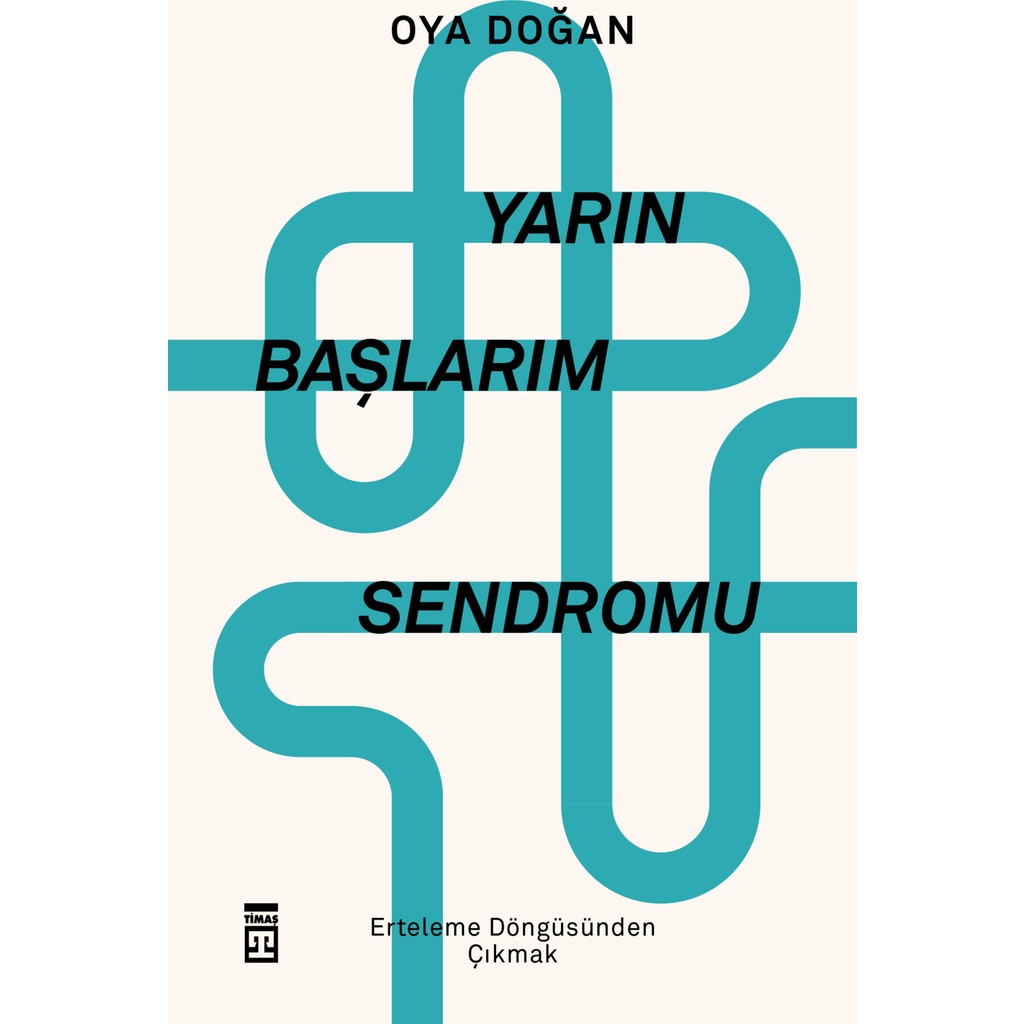 Timaş Yayınları Yarın Başlarım Sendromu Psikoloji Kitapları Fiyatı